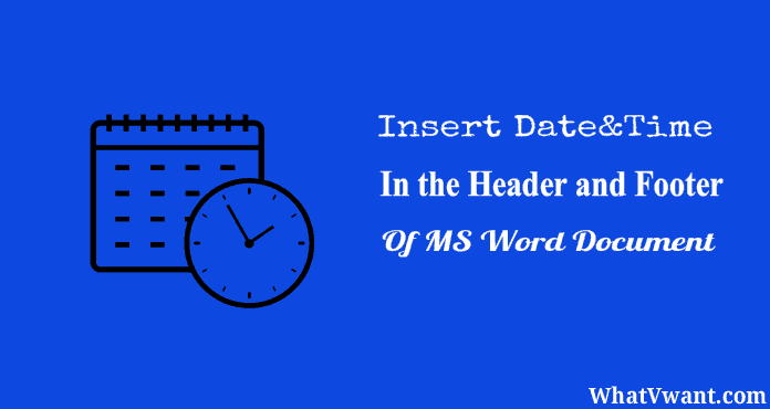 how-to-insert-date-and-time-in-word-document-whatvwant