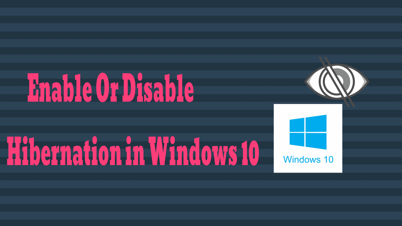 How To Enable Disable Hibernation In Windows Whatvwant