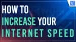 Increase Internet speed