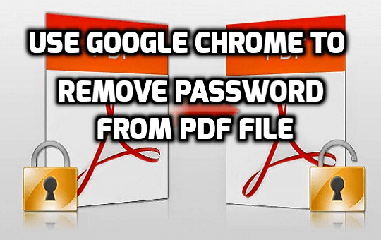 how to remove password from pdf using google chrome