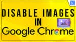 Disable Images in Google Chrome