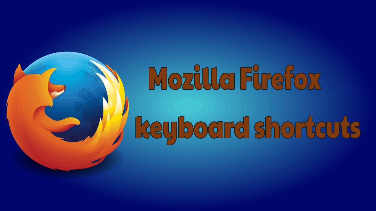 29 Mozilla Firefox Keyboard Shortcuts You Must Know [2024] - Whatvwant