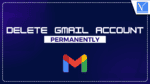 Delete Gmail Account Permanently