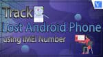 Track Lost Android Phone IMEI Number