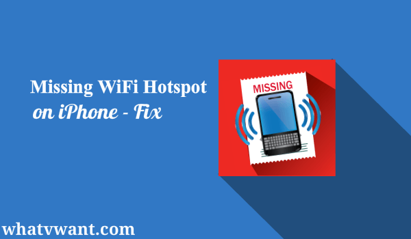 Personal Hotspot Disappeared On IPhone? Easy Fix - Whatvwant