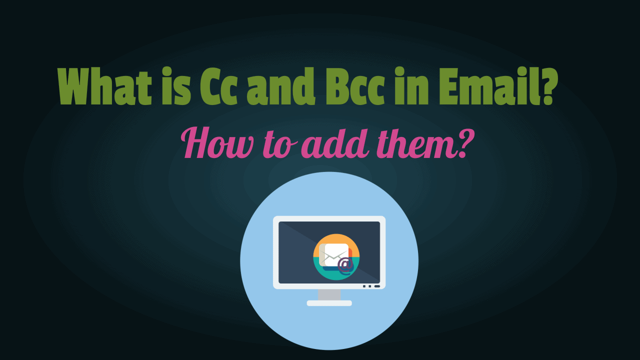 Cc and Bcc in Email