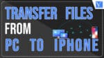 Transfer Files From Pc to iPhone