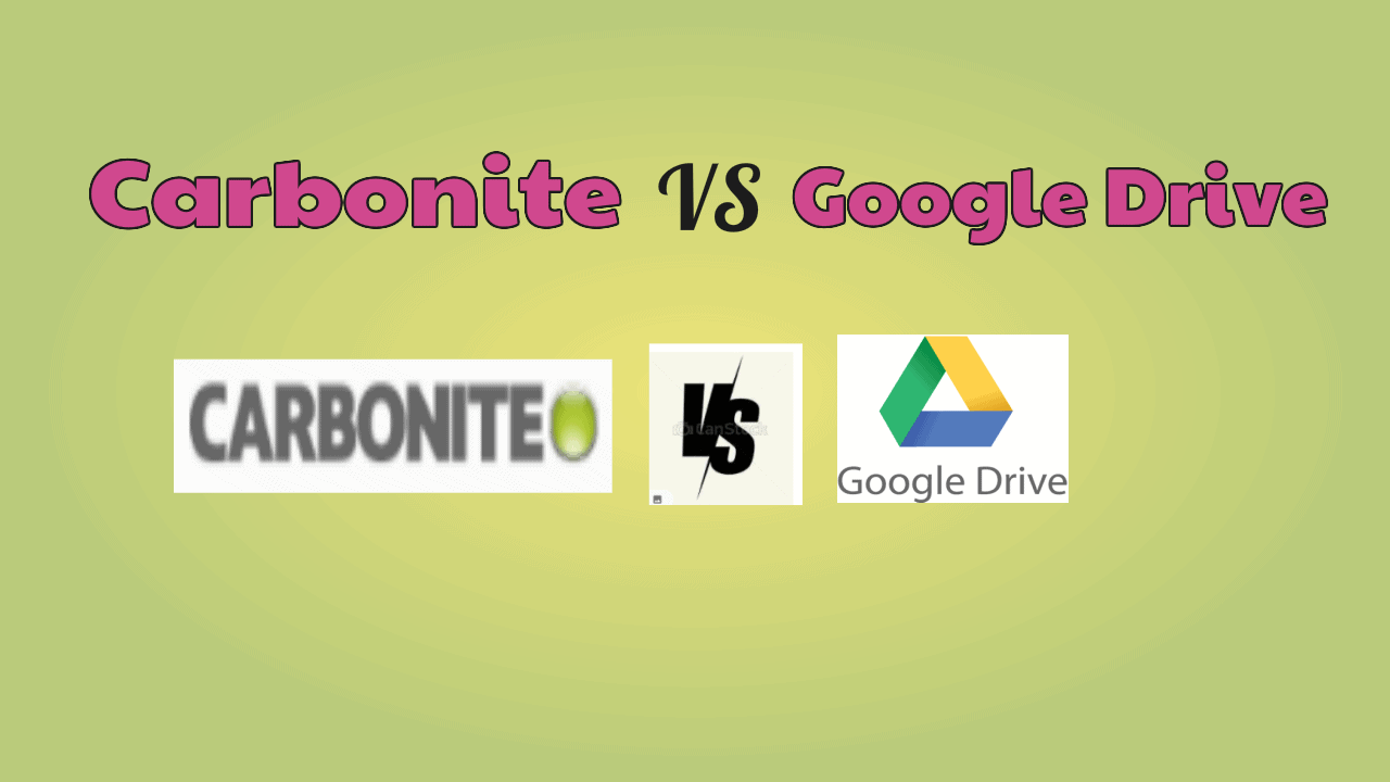 Carbonite VS Google Drive