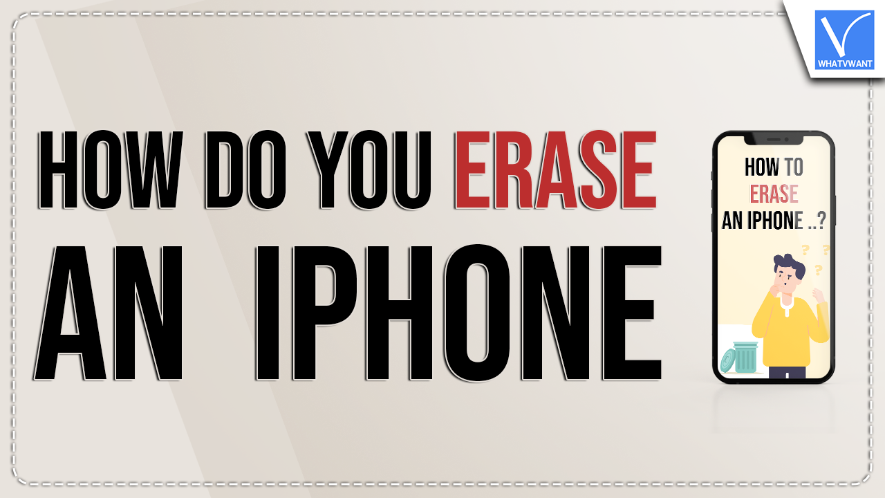 How do you erase an iPhone