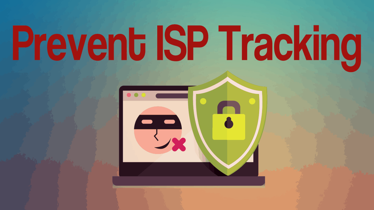 Prevent ISP Tracking