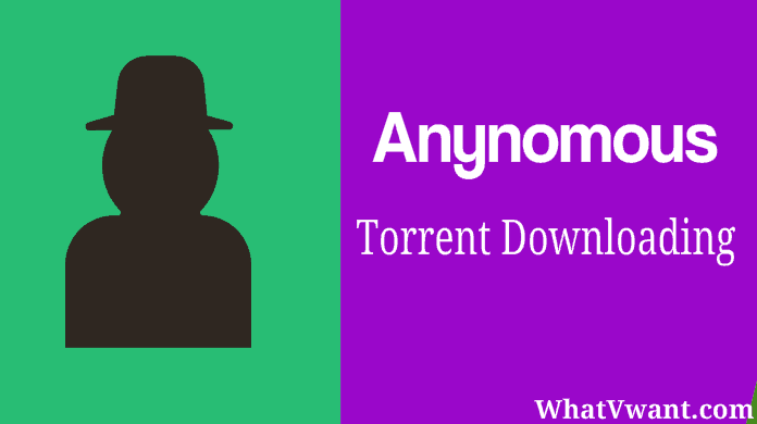How To Download Torrents Anonymously Mac
