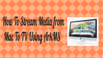 Stream Media From Mac To TV