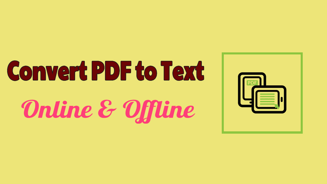 How To Convert PDF To Text [2024]: 7 Best Ways