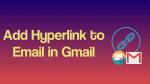 Add Hyperlink to Email in Gmail