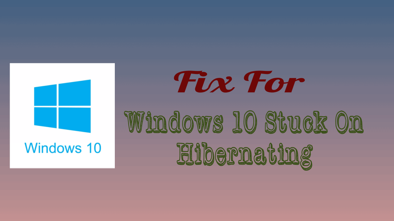 Windows 10 Hibernating