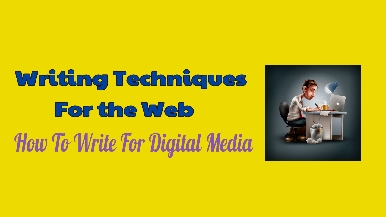 Writing Techniques For the Web