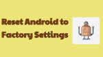 Android Factory Settings