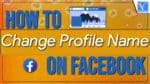 How TO Change Profile name on Facebook