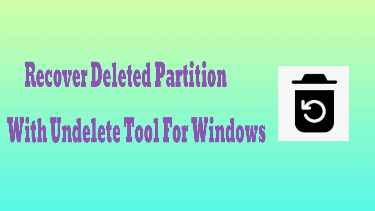 Undelete Tool For Windows