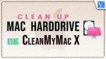 Clean up Mac Hard drive using CleanMyMac X