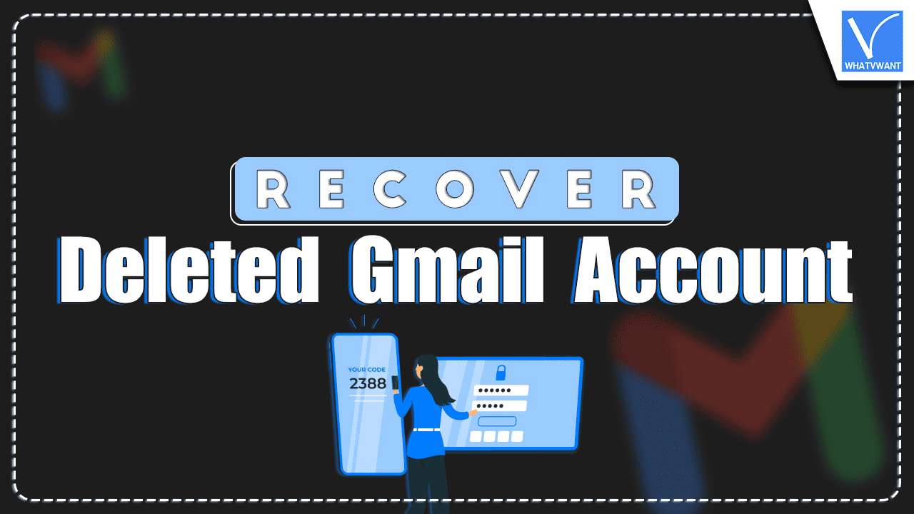 Recover Deleted Gmail Account