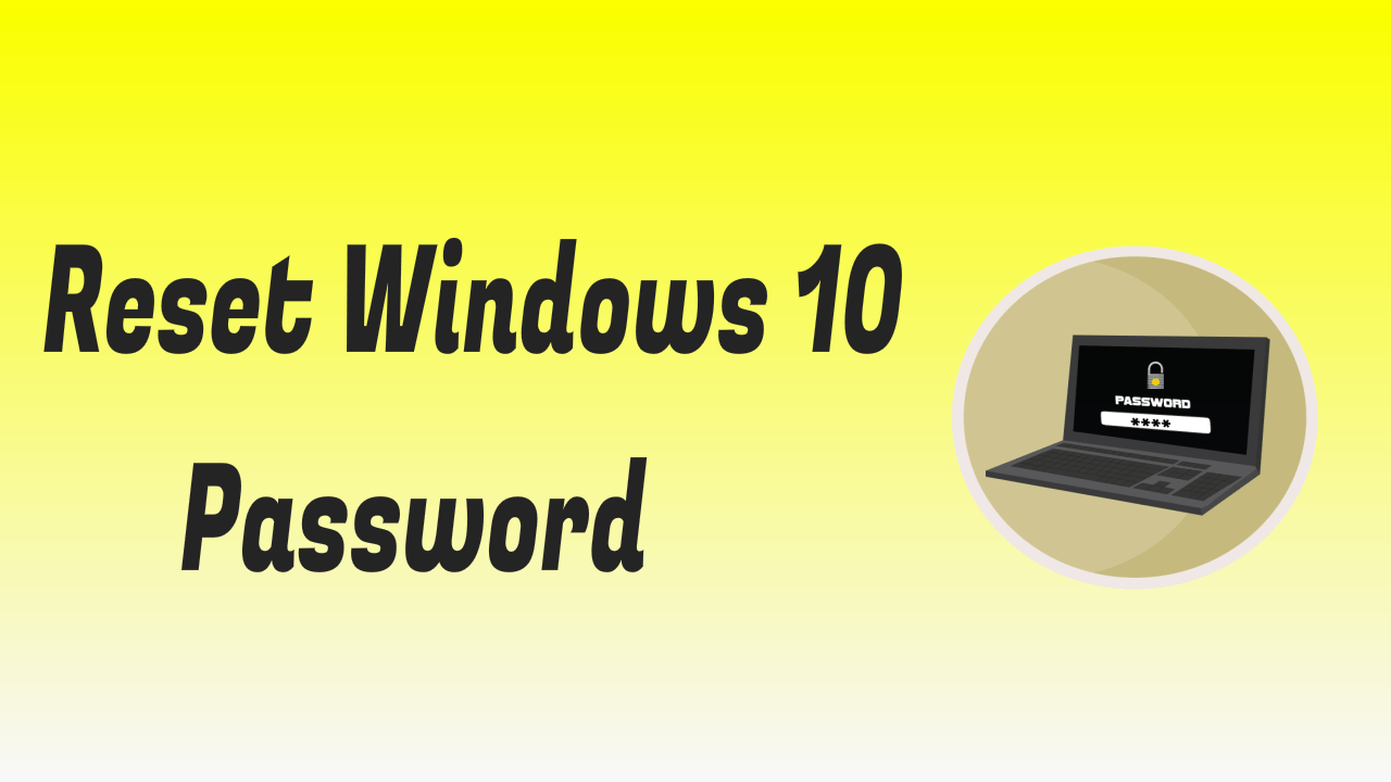 Reset Windows 10 Password