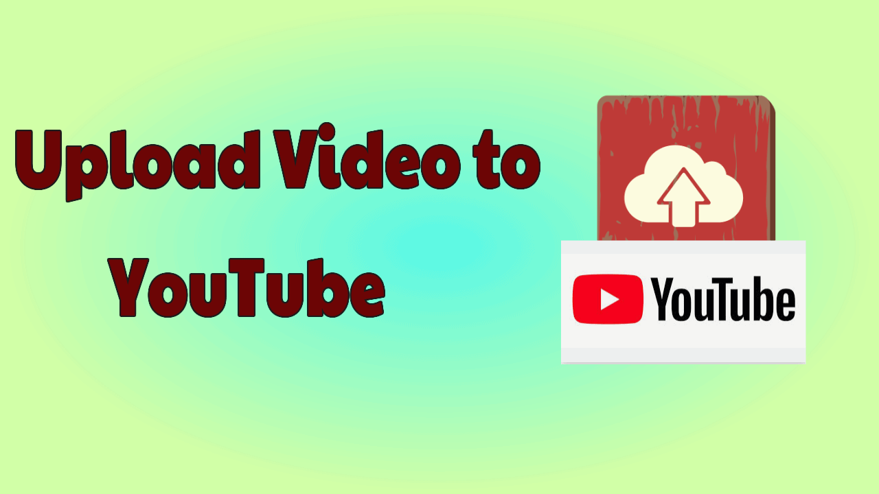 Upload Video To YouTube