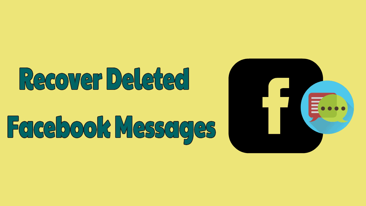 Recover Deleted Facebook Messages