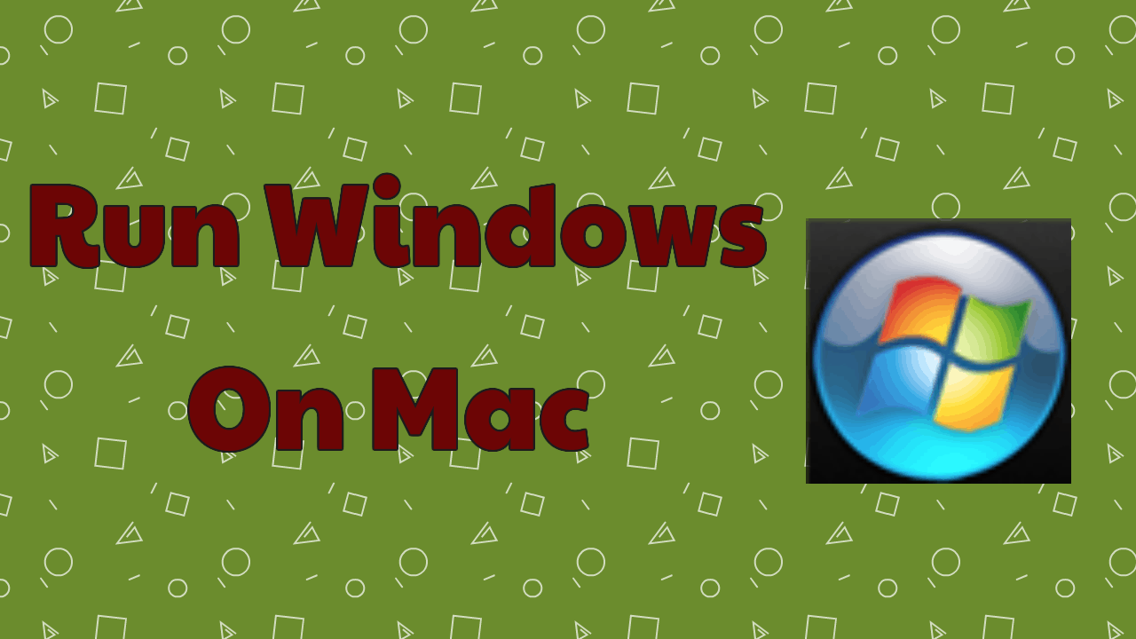 Run Windows On Mac