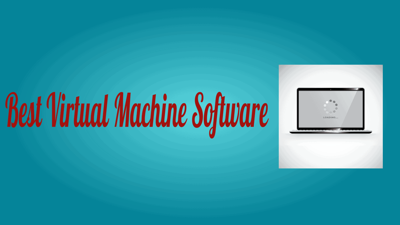 Virtual Machine Software