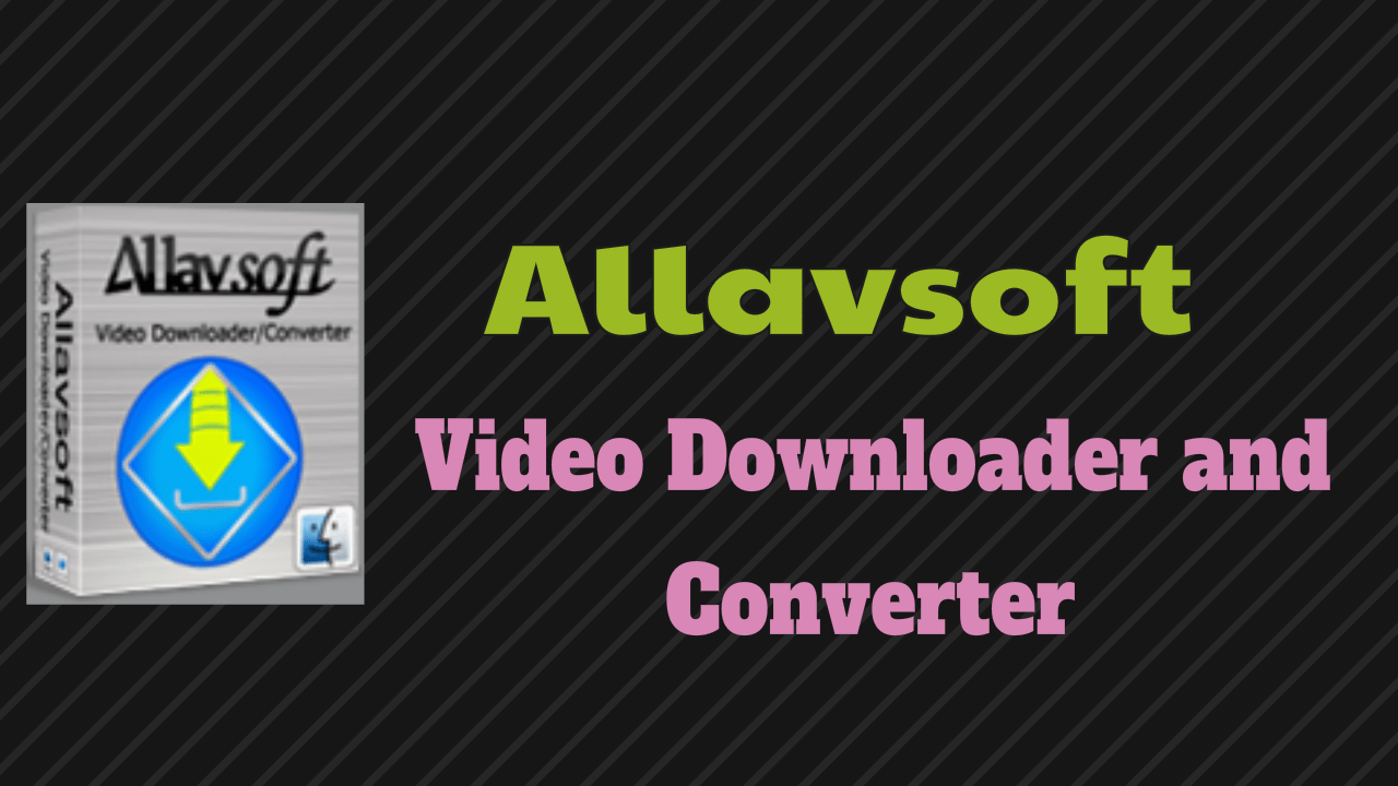 Allavsoft Video Downloader