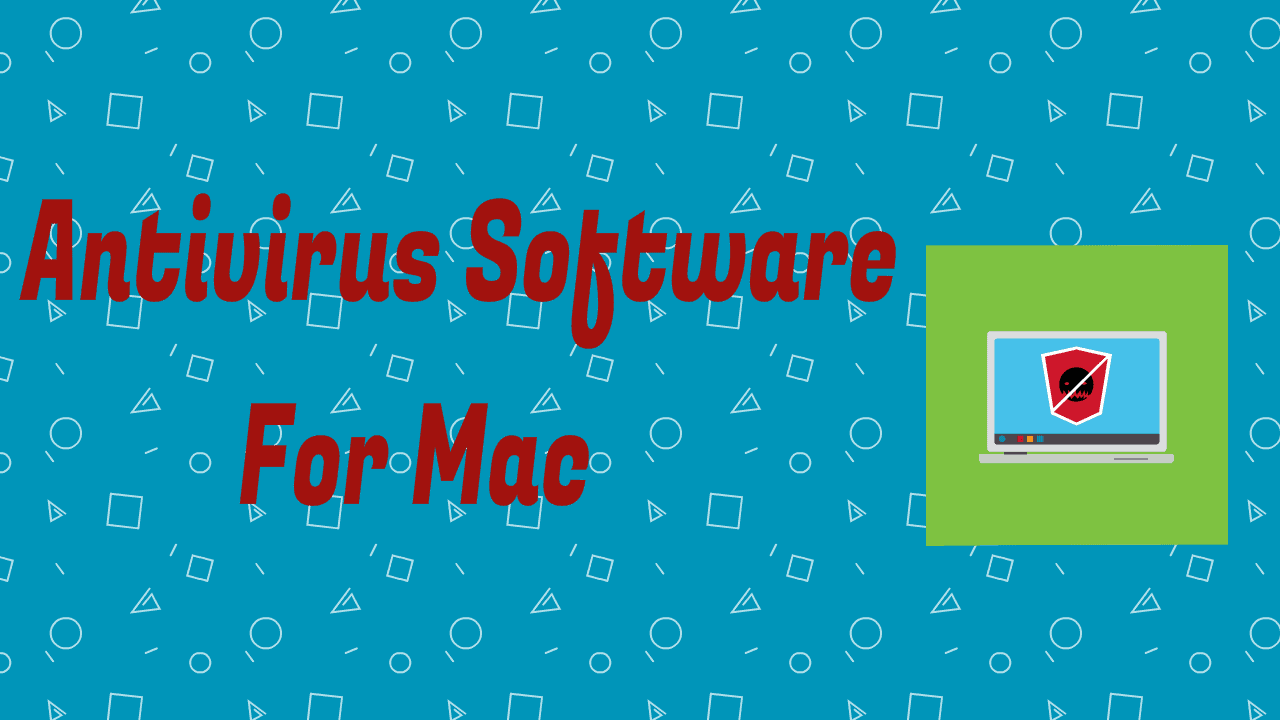 Antivirus Software For Mac