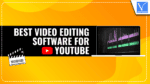 Best Video editing Software for YouTube