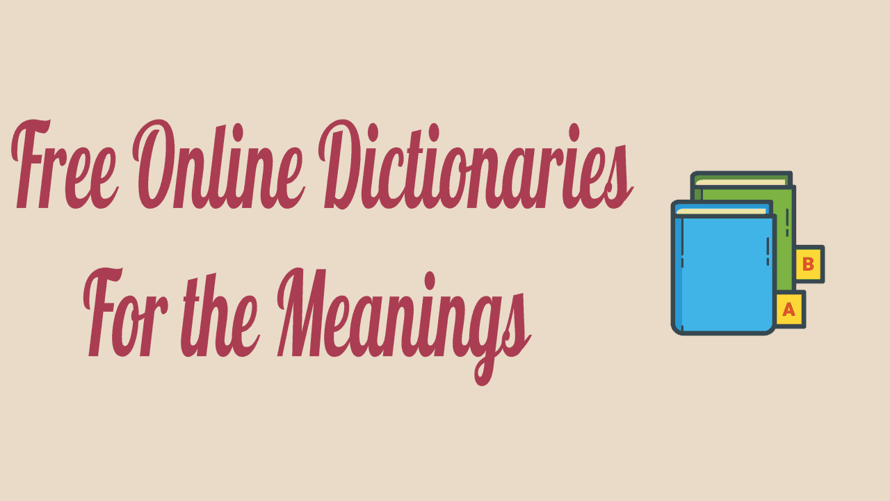 Top 5 Best Free Online Dictionaries For The Meanings [2024] - Whatvwant