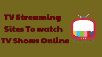 TV Streaming Sites