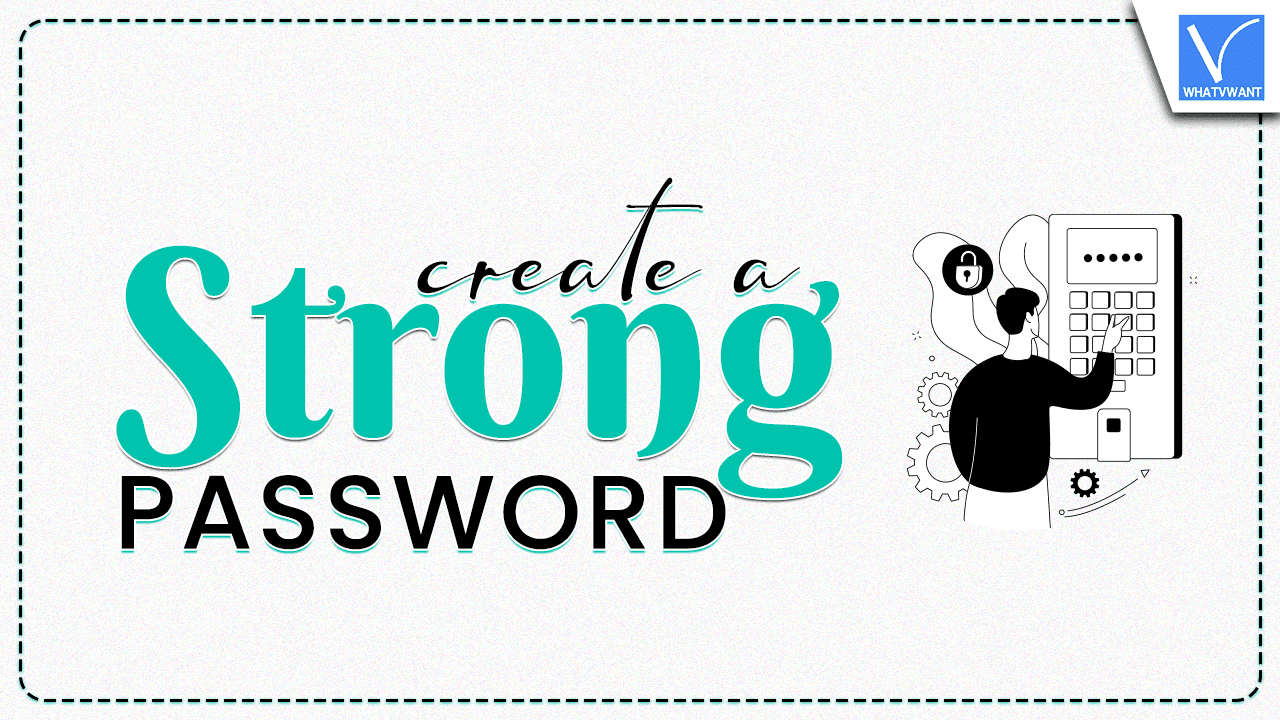 Create a Strong Password
