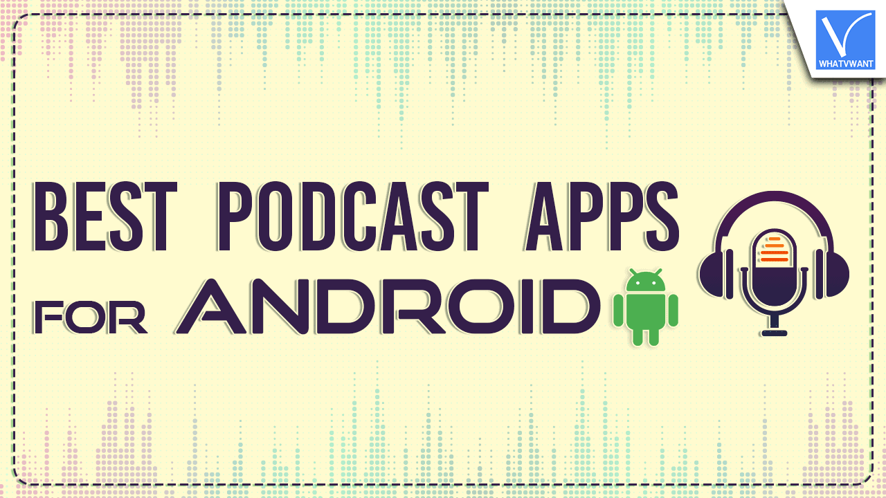 Best Podcast Apps for Android