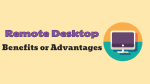 Remote Desktop Benefits Or Advantages
