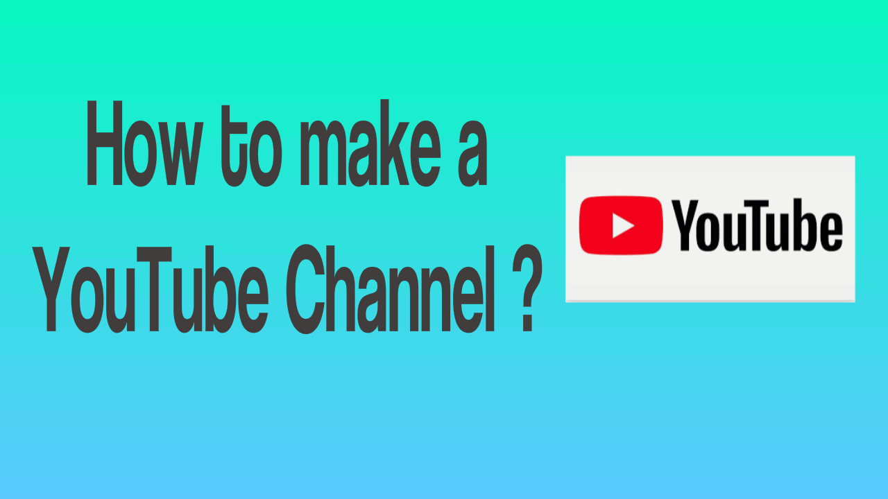 Make a YouTube Channel