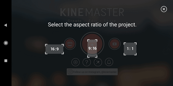 Select the screen size of the video in KineMaster App