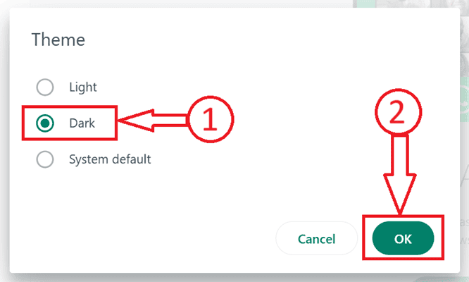 Select Dark from the options list in WhatsApp Web