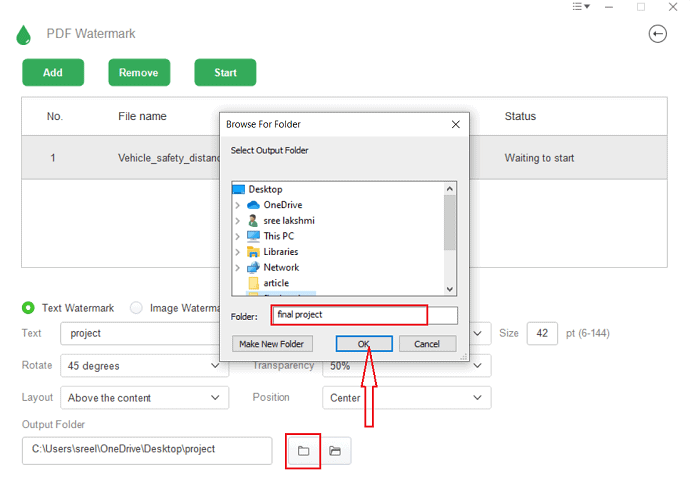 select the output folder where you want to save the watermark added file.