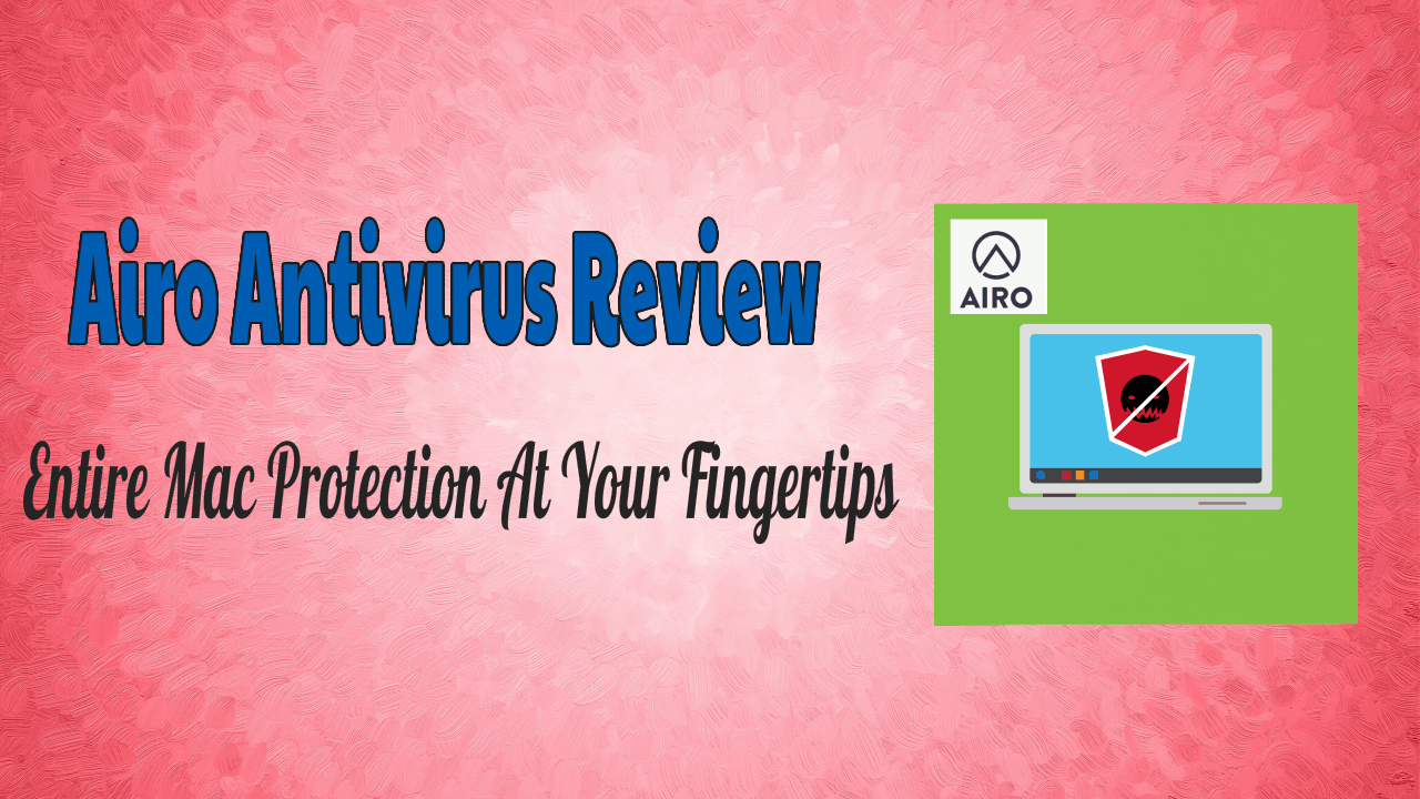 Airo Antivirus Review