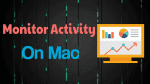 Monitor Activity On Mac