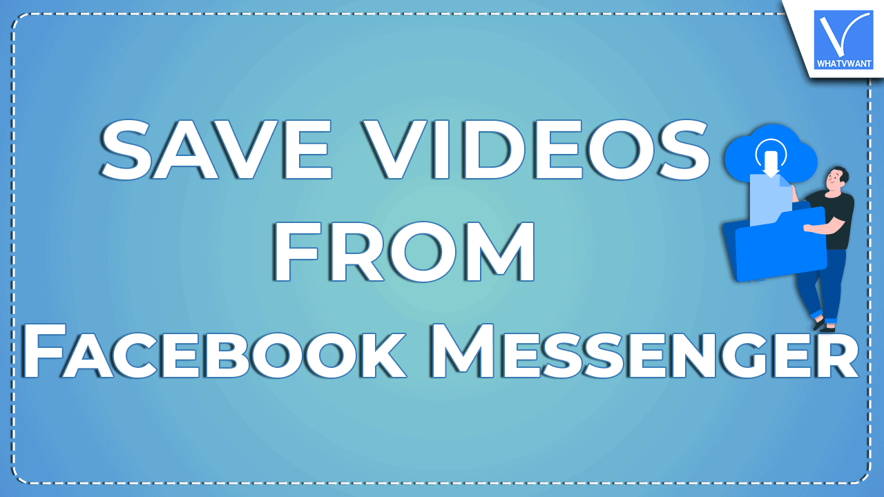 Save Videos From Facebook Messenger