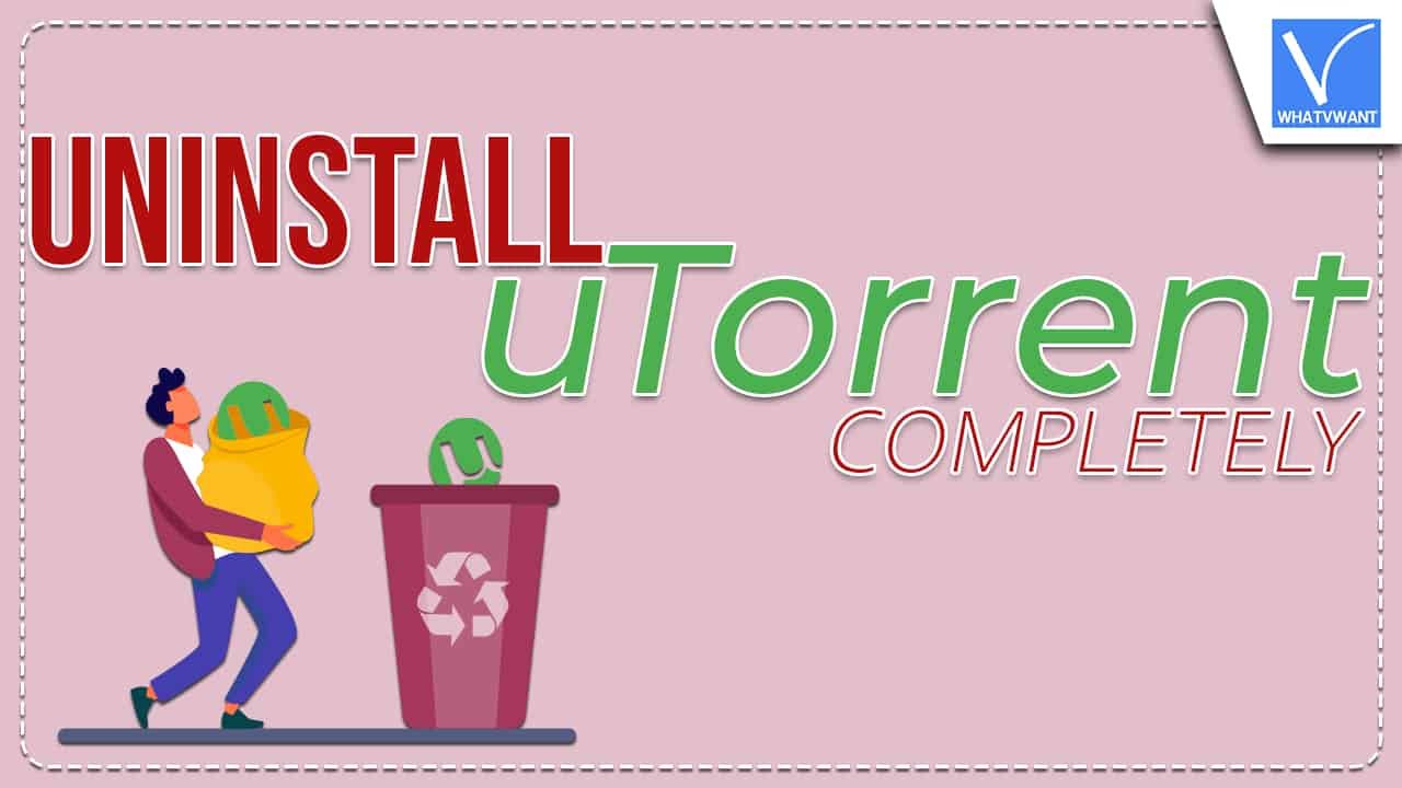 Completely Uninstall uTorrent