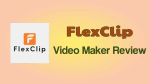 FlexClip Video Maker