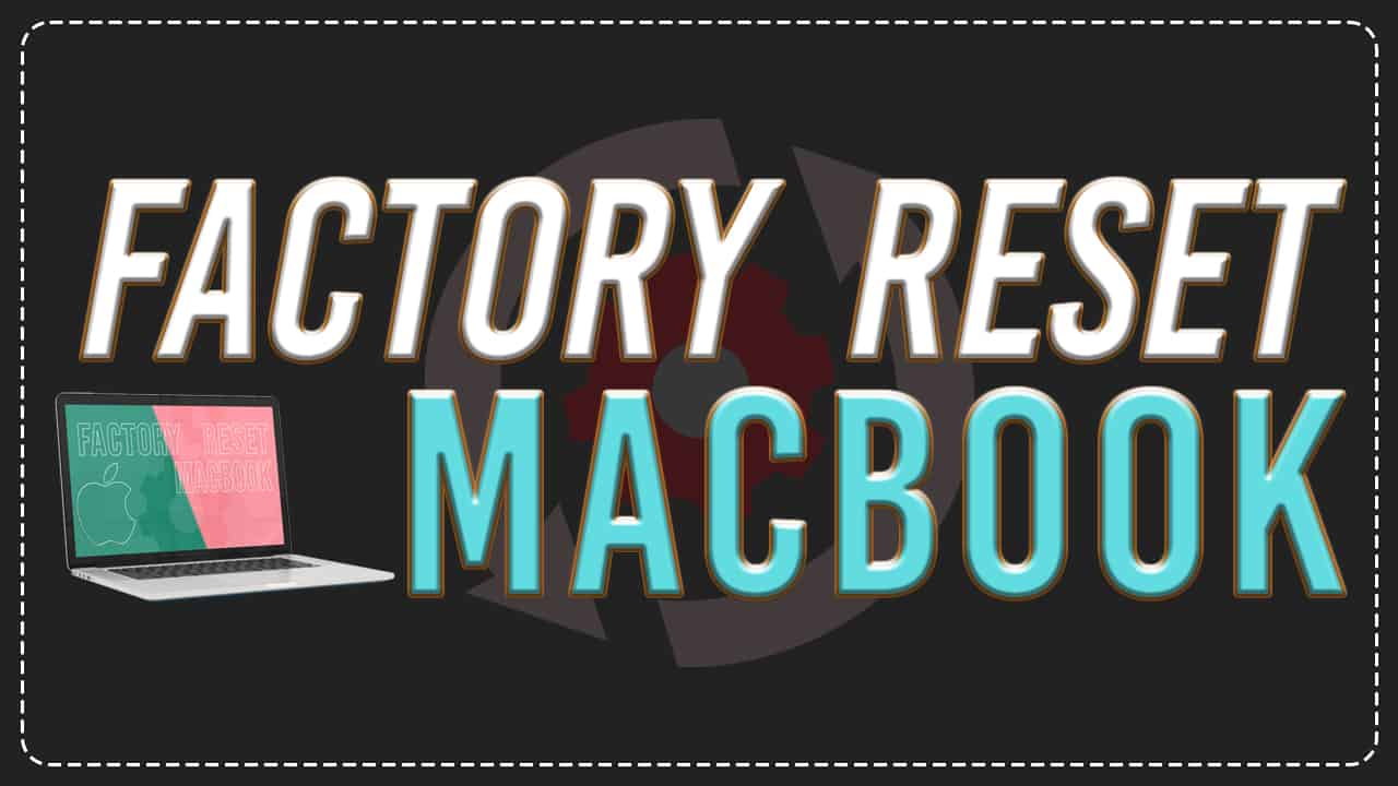 Factory Reset MacBook