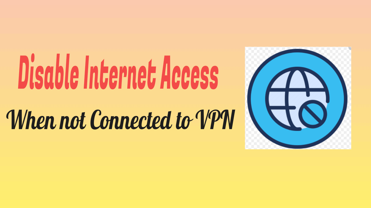 Disable Internet Access