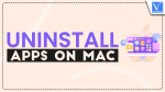 How to Uninstall apps on Mac